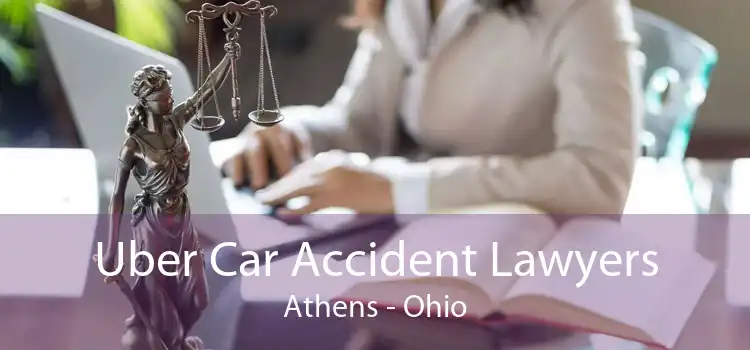 Uber Car Accident Lawyers Athens - Ohio