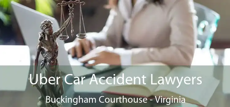 Uber Car Accident Lawyers Buckingham Courthouse - Virginia