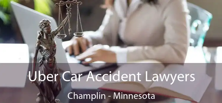 Uber Car Accident Lawyers Champlin - Minnesota