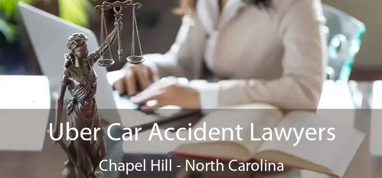 Uber Car Accident Lawyers Chapel Hill - North Carolina