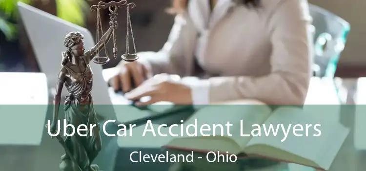 Uber Car Accident Lawyers Cleveland - Ohio