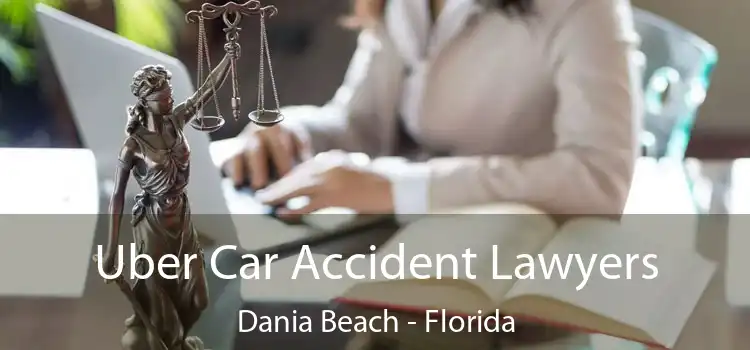 Uber Car Accident Lawyers Dania Beach - Florida