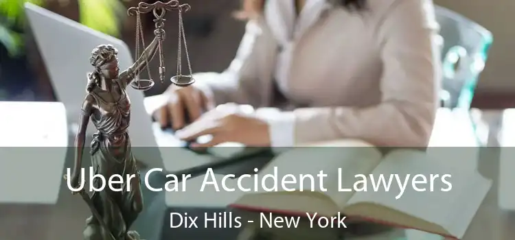 Uber Car Accident Lawyers Dix Hills - New York