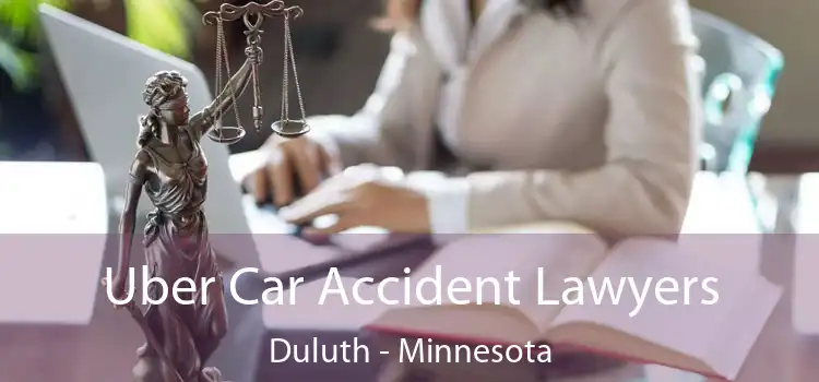 Uber Car Accident Lawyers Duluth - Minnesota