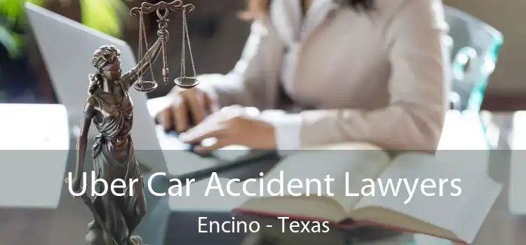 Uber Car Accident Lawyers Encino - Texas