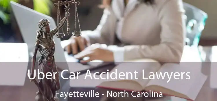 Uber Car Accident Lawyers Fayetteville - North Carolina