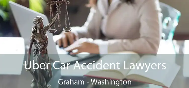 Uber Car Accident Lawyers Graham - Washington
