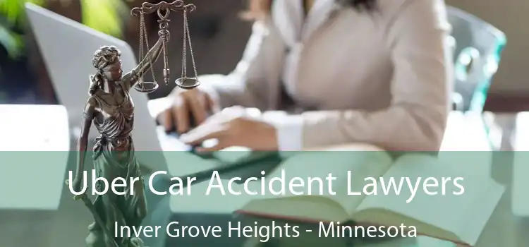 Uber Car Accident Lawyers Inver Grove Heights - Minnesota
