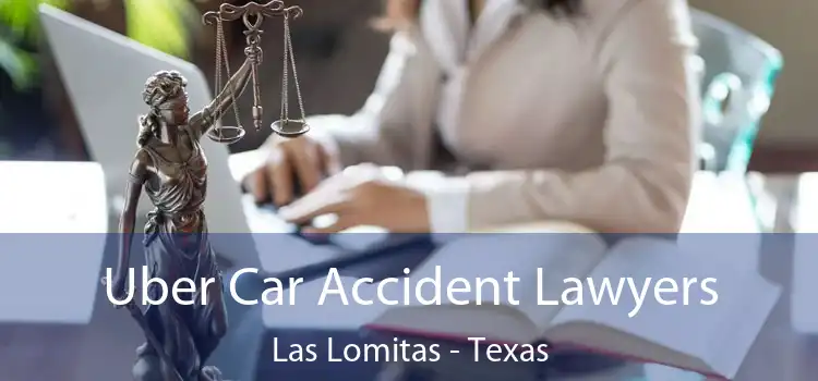 Uber Car Accident Lawyers Las Lomitas - Texas