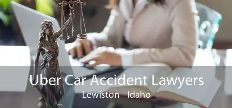 Uber Car Accident Lawyers Lewiston - Idaho