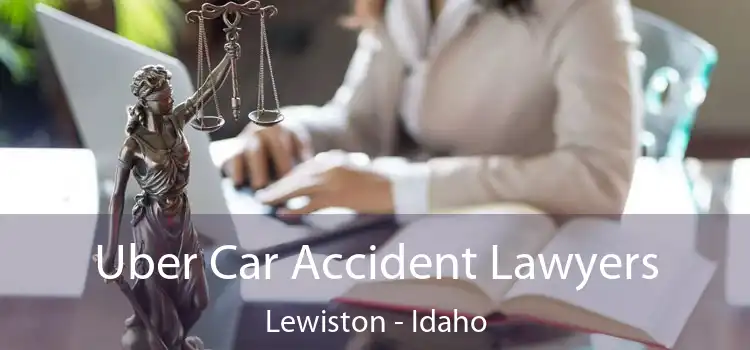 Uber Car Accident Lawyers Lewiston - Idaho
