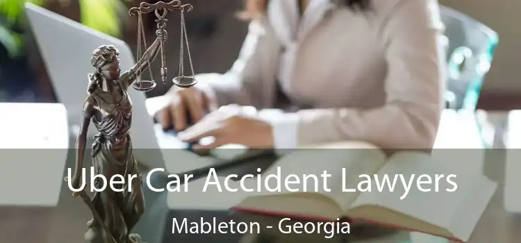 Uber Car Accident Lawyers Mableton - Georgia