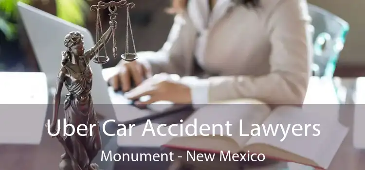 Uber Car Accident Lawyers Monument - New Mexico
