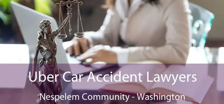 Uber Car Accident Lawyers Nespelem Community - Washington