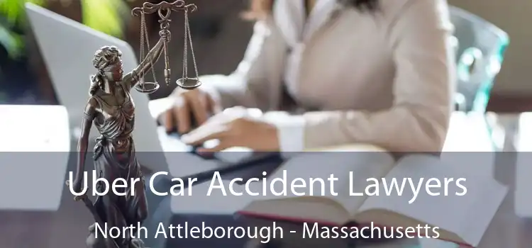 Uber Car Accident Lawyers North Attleborough - Massachusetts