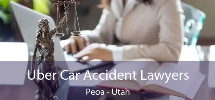 Uber Car Accident Lawyers Peoa - Utah