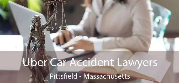 Uber Car Accident Lawyers Pittsfield - Massachusetts