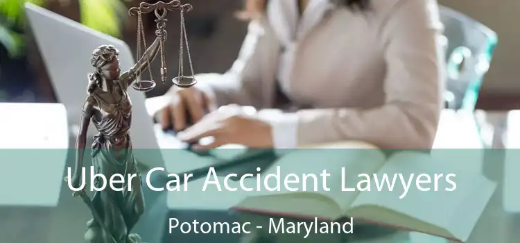 Uber Car Accident Lawyers Potomac - Maryland