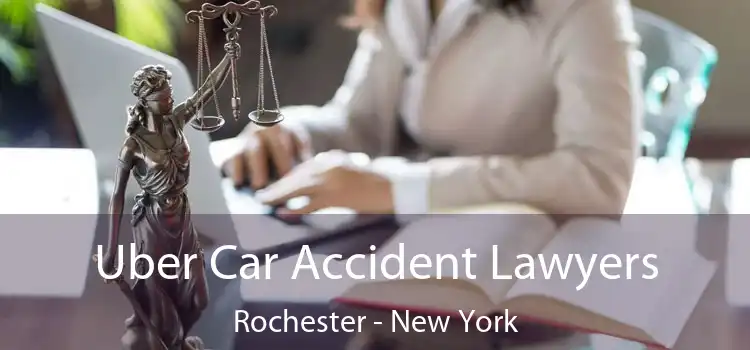Uber Car Accident Lawyers Rochester - New York