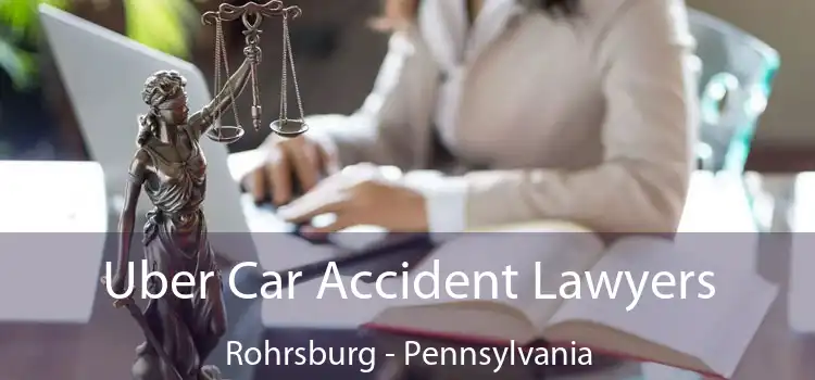 Uber Car Accident Lawyers Rohrsburg - Pennsylvania