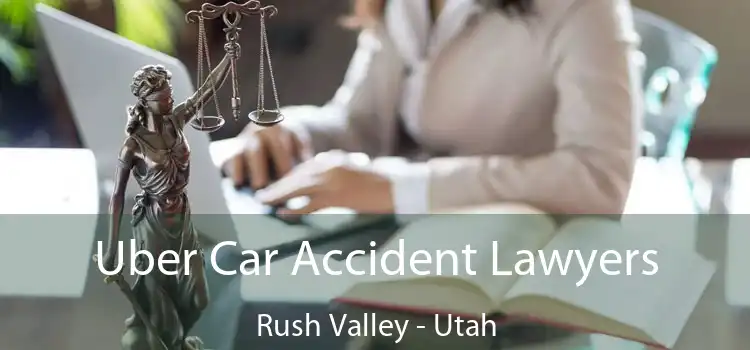 Uber Car Accident Lawyers Rush Valley - Utah