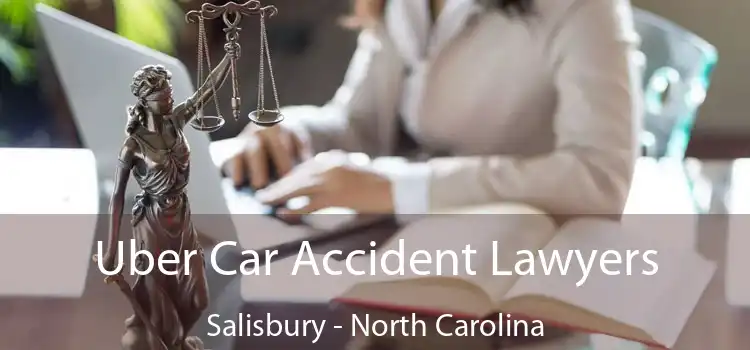 Uber Car Accident Lawyers Salisbury - North Carolina