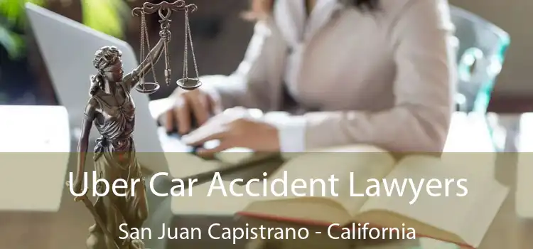 Uber Car Accident Lawyers San Juan Capistrano - California