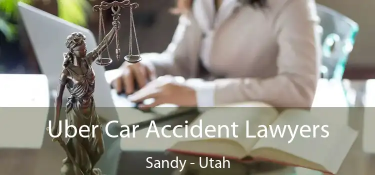 Uber Car Accident Lawyers Sandy - Utah