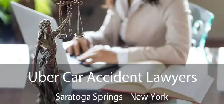 Uber Car Accident Lawyers Saratoga Springs - New York