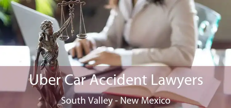 Uber Car Accident Lawyers South Valley - New Mexico