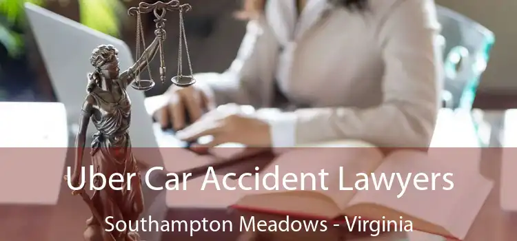 Uber Car Accident Lawyers Southampton Meadows - Virginia