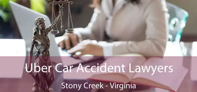Uber Car Accident Lawyers Stony Creek - Virginia