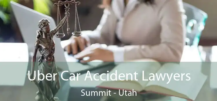 Uber Car Accident Lawyers Summit - Utah