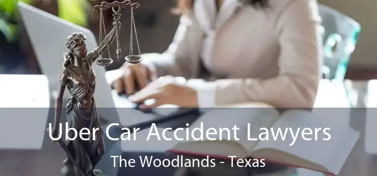 Uber Car Accident Lawyers The Woodlands - Texas