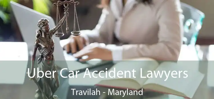 Uber Car Accident Lawyers Travilah - Maryland