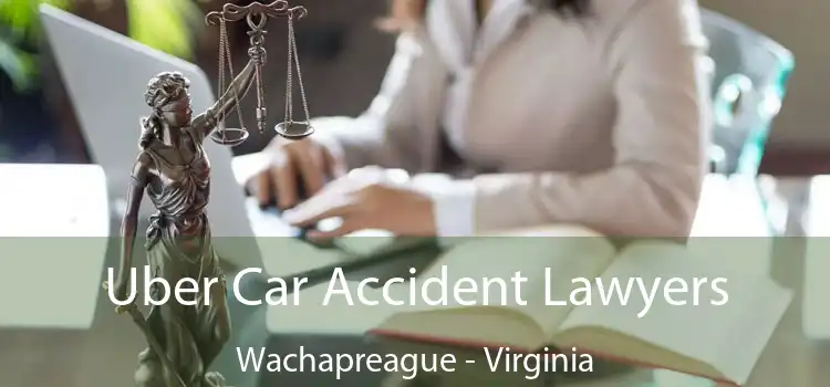 Uber Car Accident Lawyers Wachapreague - Virginia