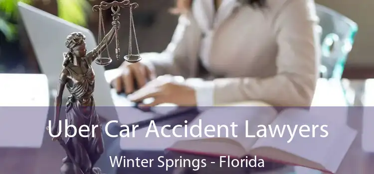 Uber Car Accident Lawyers Winter Springs - Florida