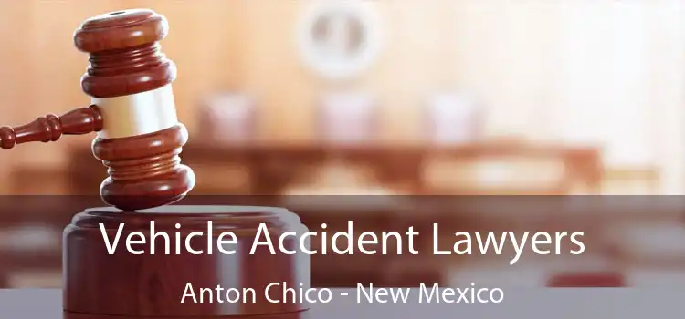 Vehicle Accident Lawyers Anton Chico - New Mexico