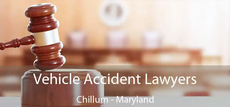 Vehicle Accident Lawyers Chillum - Maryland