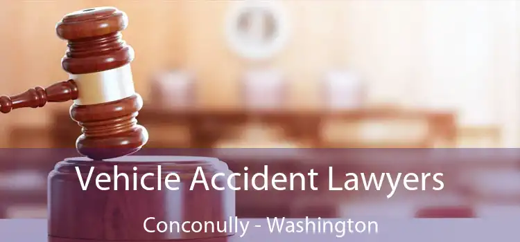 Vehicle Accident Lawyers Conconully - Washington