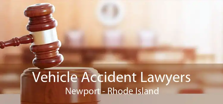 Vehicle Accident Lawyers Newport - Rhode Island