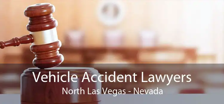Vehicle Accident Lawyers North Las Vegas - Nevada