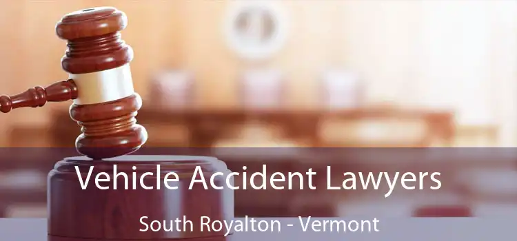 Vehicle Accident Lawyers South Royalton - Vermont